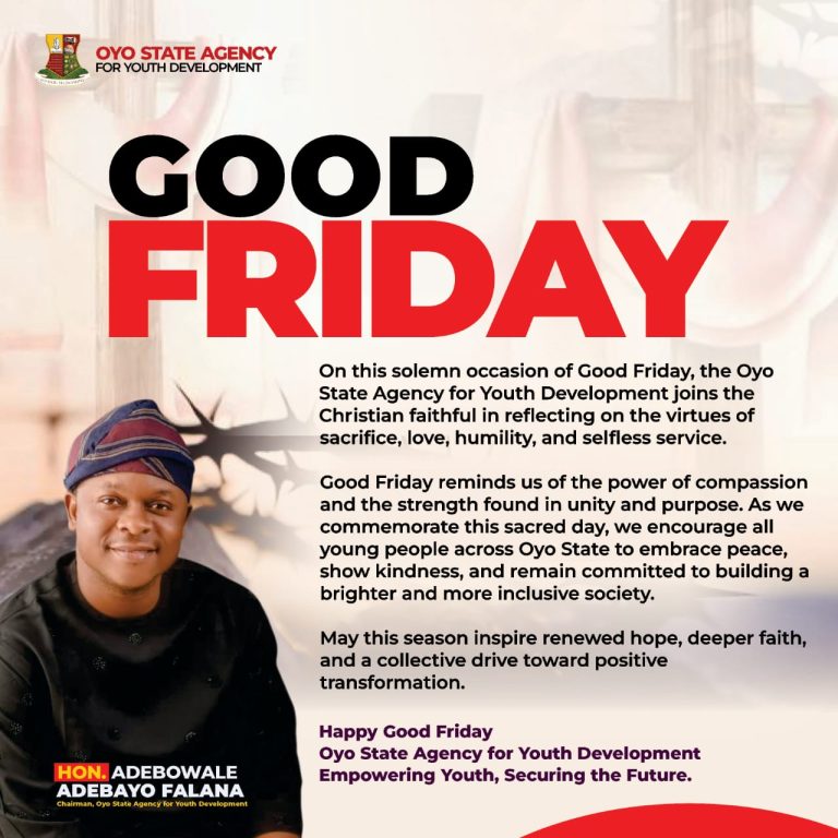Good Friday: Oyo Youth Agency Urges Reflection on Sacrifice, Love, Humility