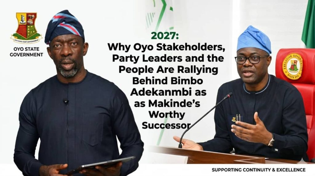 2027: Why Oyo Stakeholders, Party Leaders and the People Are Rallying Behind Bimbo Adekanmbi as Makinde’s Worthy Successor
